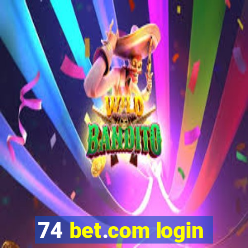 74 bet.com login